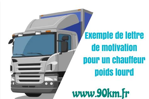 Exemple De Lettre De Motivation Pour Un Chauffeur Poids Lourd 90km