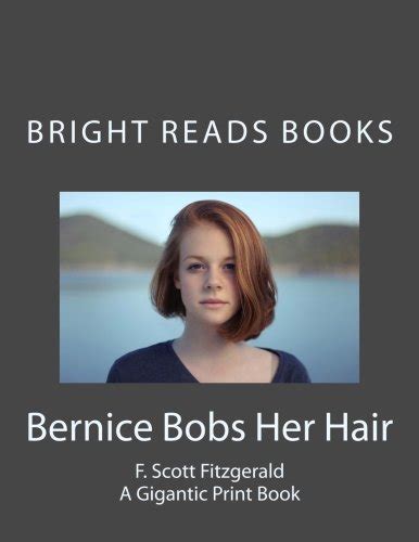 Bernice Bobs Her Hair A Gigantic Print Book By Bright Reads Books Goodreads