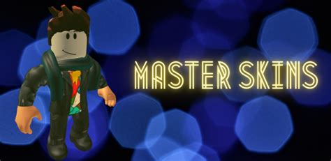 Master Skins For Roblox Latest Version For Android Download Apk