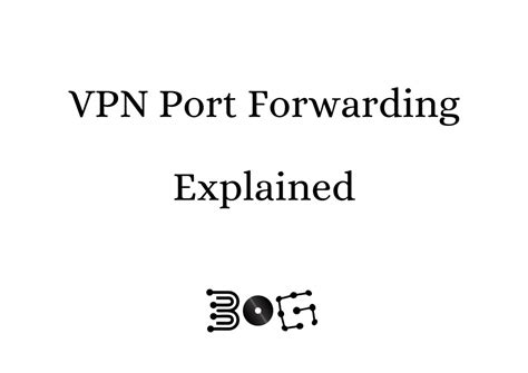 Vpn With Port Forwarding Everything You Need To Know Jguru