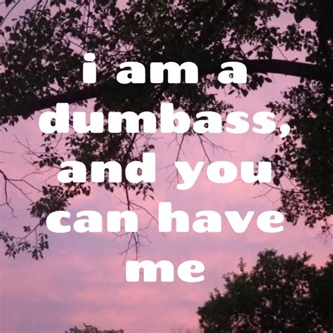 i am a dumbass and you can have me podcast on spotify