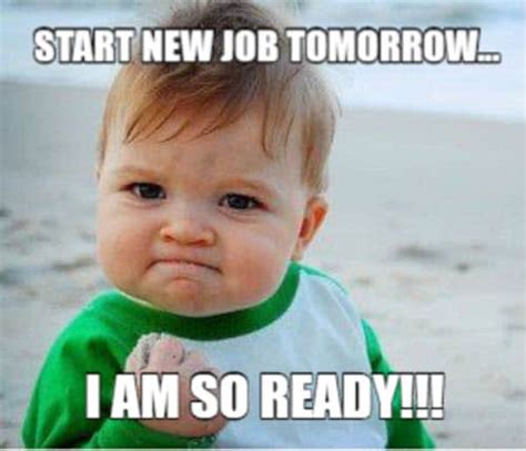 30 Awesome New Job Memes To Make You Feel Proud