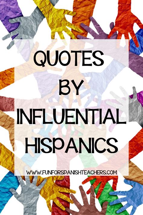 Hispanic Heritage Month Inspirational Quotes Hwa Ragsdale