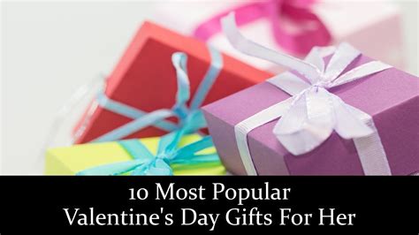 What is the single most popular gift on valentine's day. 10 Most Popular Valentine's Day Gifts For Girls ...
