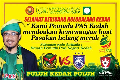 Selamat Berjuang Hulubalang Kedah Membujur Lalu Melintang Patah