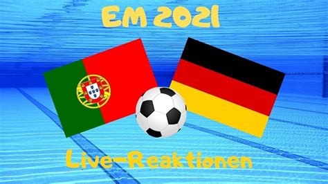 Portugal darf jedoch ein jahr länger regieren, da die em 2020 aufgrund des coronavirus um ein jahr nach hinten verschoben wurde. Fußball - EM 2021 LIVE Portugal vs. Deutschland ...