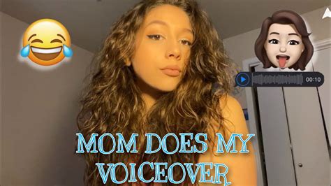 MY FUNNY MOM DOES MY VOICEOVER YouTube