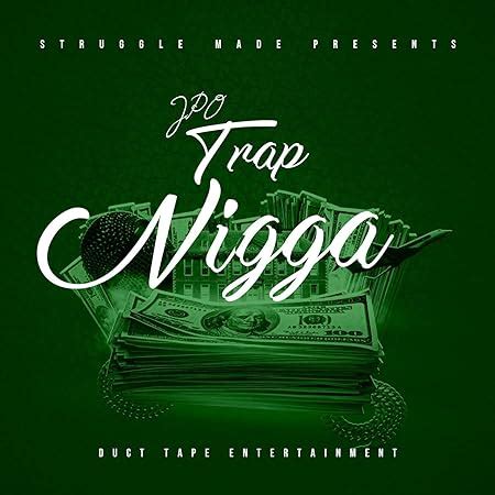 Trap Nigga By Jpo Amazon Co Uk Cds Vinyl