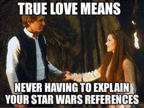 True Love Means Never Having To Explain Your Star Wars References