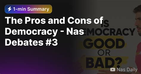 The Pros And Cons Of Democracy Nas Debates 3 — Eightify