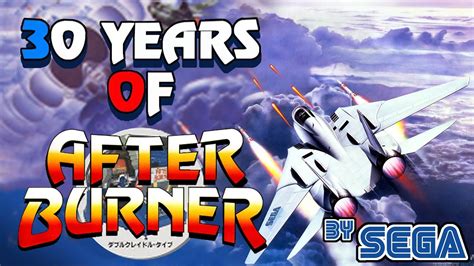 30 Years Of After Burner By Sega The Game The Legacy Youtube