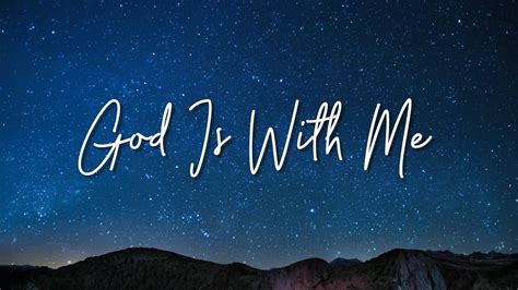 God Is With Me Lyric Video Youtube