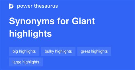 Giant Highlights synonyms - 6 Words and Phrases for Giant Highlights