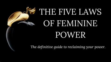 The 5 Laws Of Feminine Power