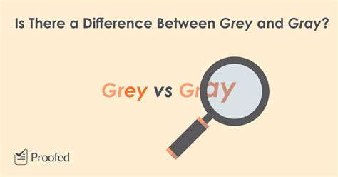 Spelling Tips Grey Or Gray Proofeds Writing Tips