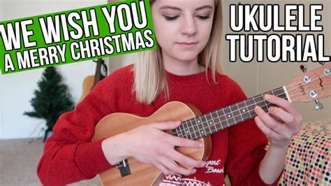 We Wish You A Merry Christmas Ukulele Tutorial Youtube