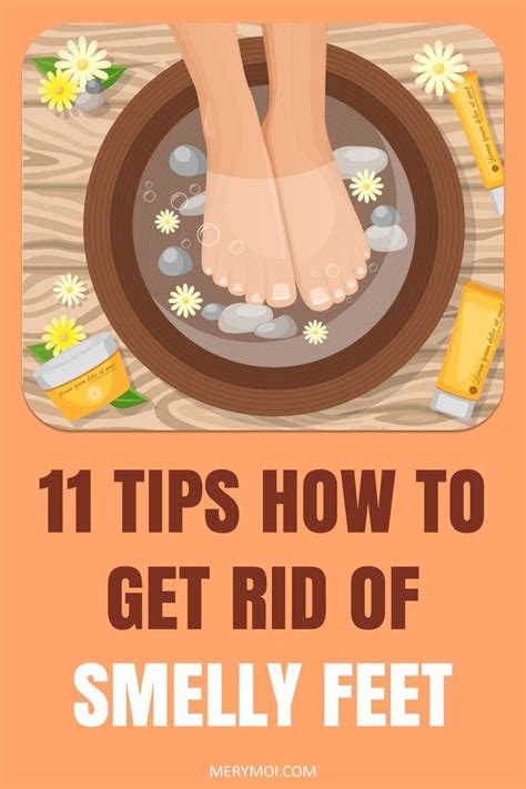 Tips How To Get Rid Of Smelly Feet Video In Feet Care Foot Odor Smelly Feet