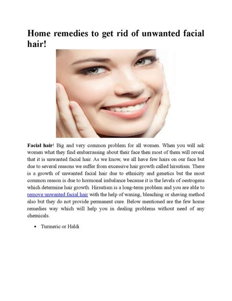 The laser gives off beams of heat and light to the roots of the. Home remedies to get rid of unwanted facial hair by ...