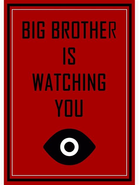 Big Brother Is Watching You Poster For Sale By Dragon Ez Redbubble