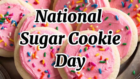 July 9 National Sugar Cookie Day Snack Treat Youtube