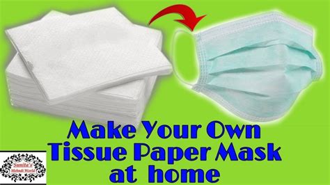How To Make Face Mask At Home By Tissue Paper How To Make Own Face