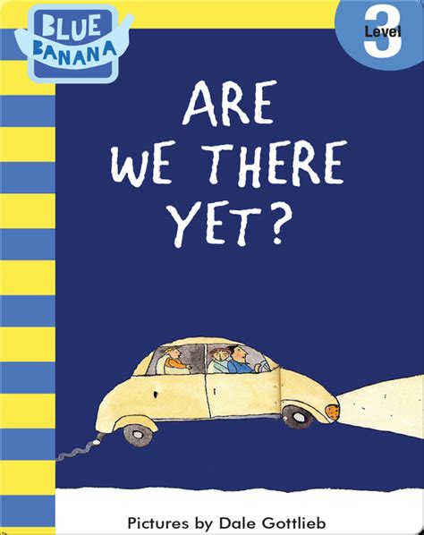 Are We There Yet Childrens Book By Harriet Ziefert With Illustrations