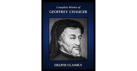 Complete Works Of Geoffrey Chaucer By Geoffrey Chaucer