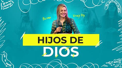 Como Se Si Soy Un HIJO DE DIOS Pastora Vicky Oty Iglesia Hosanna