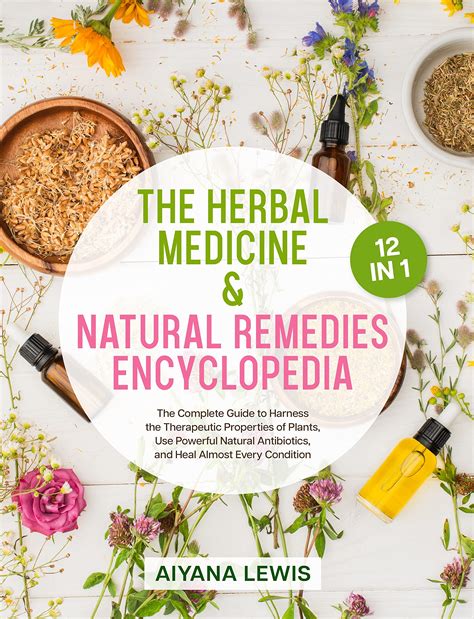 The Herbal Medicine And Natural Remedies Encyclopedia 12 In 1 The