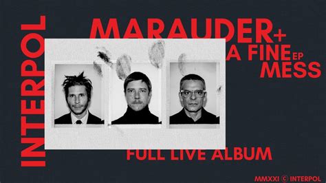 Interpol Maraudera Fine Mess Full Live Album Youtube