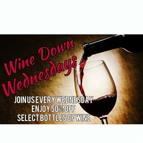 Happy Hump Day Everyone Come Wind Down With Us At The Bistro For Wine