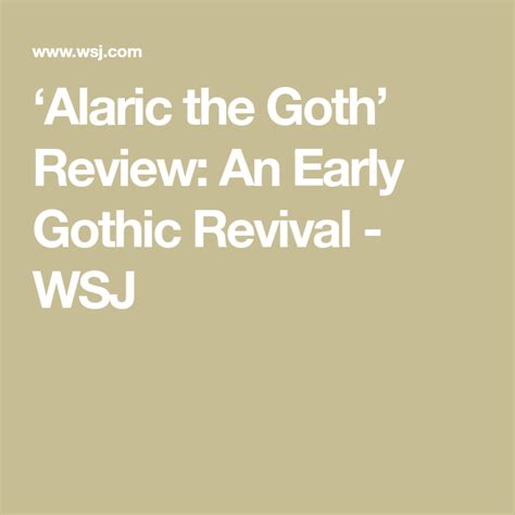 ‘alaric The Goth Review An Early Gothic Revival Revival Goth Gothic