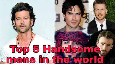 Top 5 Most Handsome Mens In The World May 2020 India S No 1 Handsome Man Youtube