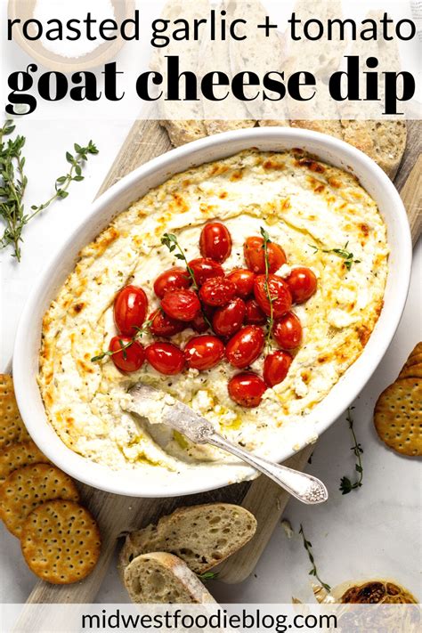 Roasted Garlic Goat Cheese Dip The Perfect Make Ahead Dip For Your