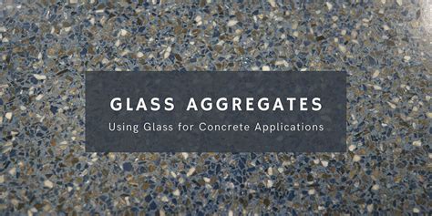 How To Use Glass Aggregate In Concrete Terrazzco