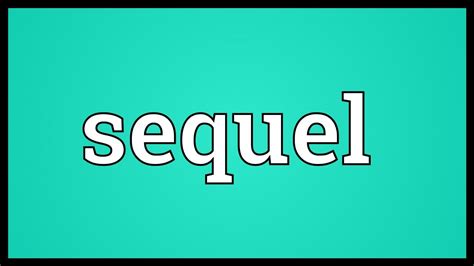 Sequel Meaning - YouTube