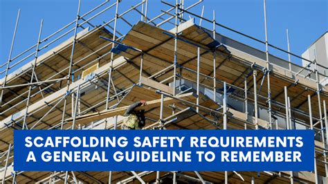 Scaffolding Safety Requirements A General Guideline To Remember