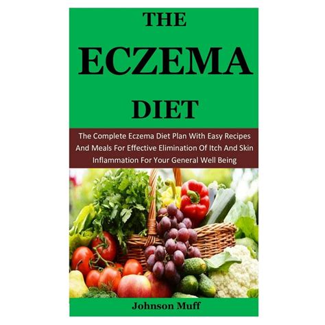 The Eczema Diet The Complete Eczema Diet Plan With Easy Recipes And