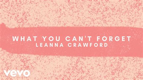 Leanna Crawford What You Cant Forget Chords Chordify