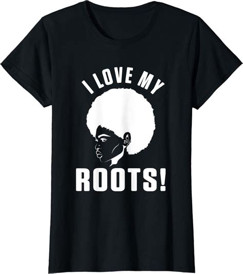 Womens I Love My Roots Black History Woman Cute Girl Afro