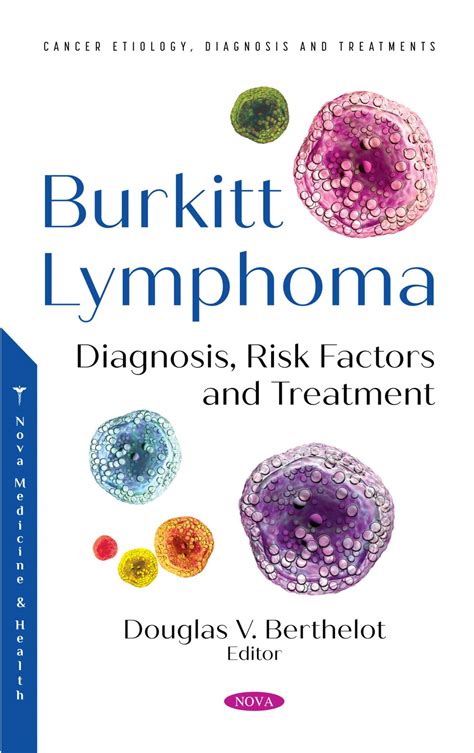 Burkitt Lymphoma Diagnosis Risk Factors And Treatment Nova Science
