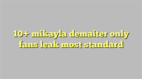 10 Mikayla Demaiter Only Fans Leak Most Standard Công Lý And Pháp Luật