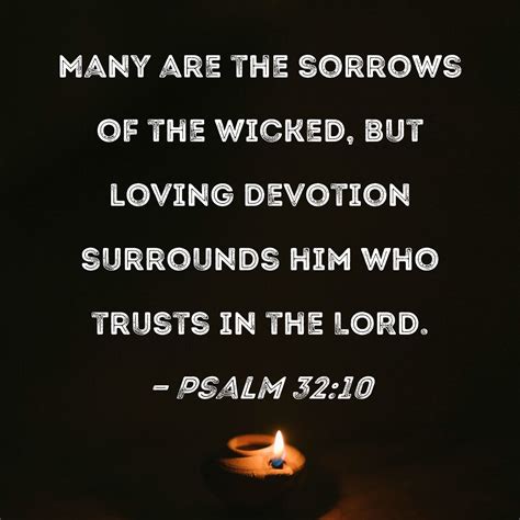 Psalm 3210 Many Are The Sorrows Of The Wicked But Loving Devotion