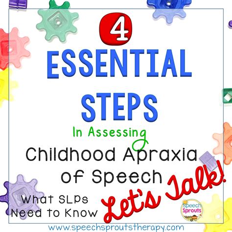 4 Essential Steps In Assessing Childhood Apraxia Of Speech Speech Sprouts