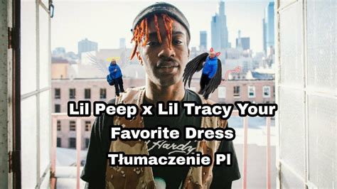 Lil Peep X Lil Tracy Your Favorite Dress Tłumaczenie Pl Youtube