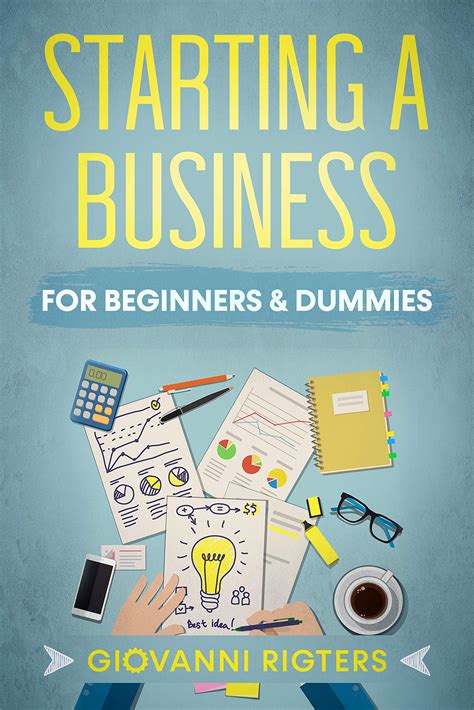 Starting A Business For Beginners & Dummies by Giovanni Rigters | Goodreads