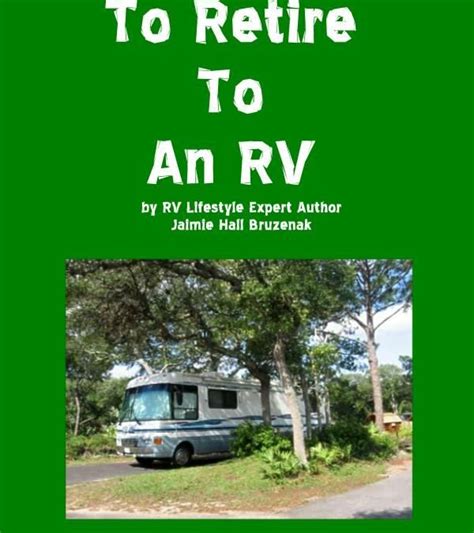 Ten Reasons To Retire To An Rv How To Winterize Your Rv