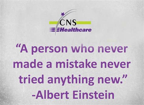 Its Okay To Make Mistakes Cns Making Mistakes Albert Einstein Its