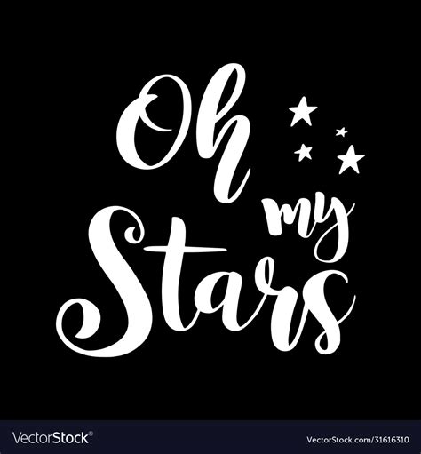 Oh My Stars Quote On A Black Background Drawn Vector Image