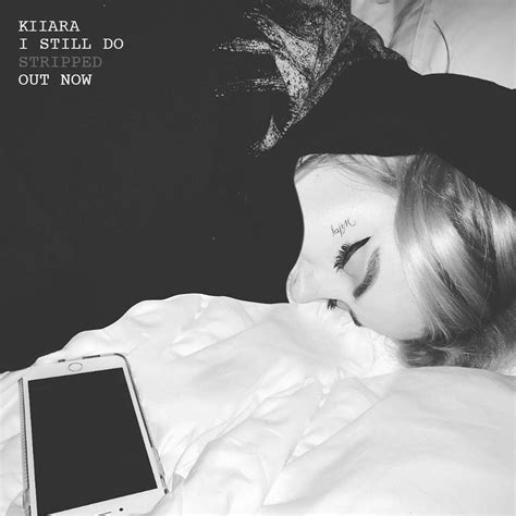 Kiiara Stripped Version Of I Still Do 🖤😈 Out Now